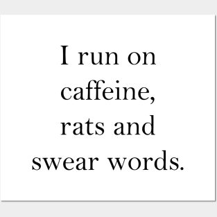 Caffeine, rats and swear words Posters and Art